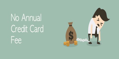 No-Annual-Credit-Card-Fee.jpg No-Annual-Credit-Card-Fee.jpg